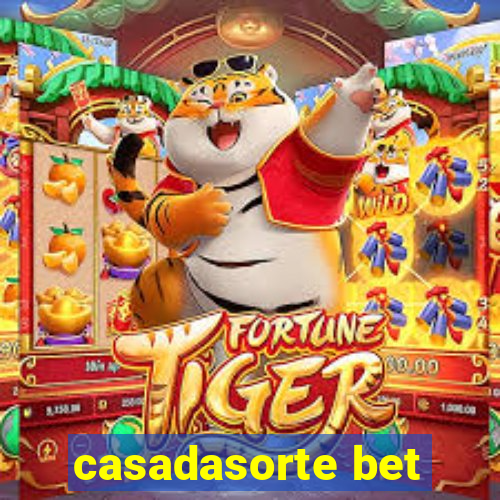 casadasorte bet